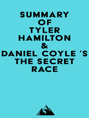 cover image of Summary of Tyler Hamilton & Daniel Coyle 's the Secret Race
